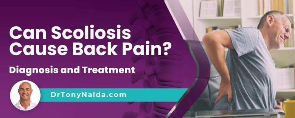 Can Scoliosis Cause Back Pain? Diagnosis and Treatment