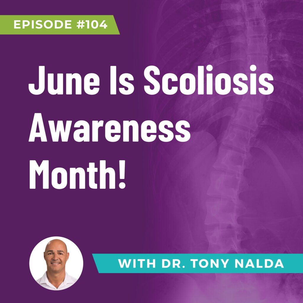 Episode 104: June Is Scoliosis Awareness Month!