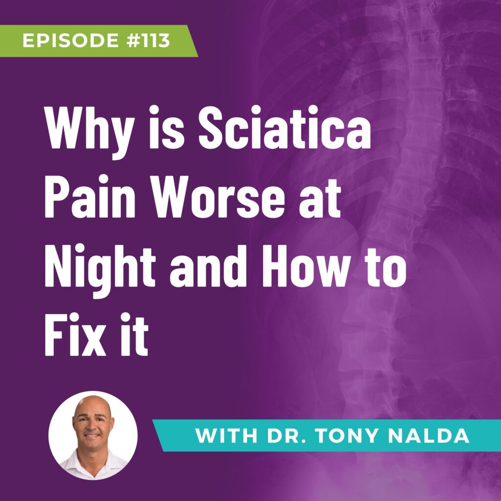 Episode 113: Why is Sciatica Pain Worse at Night and How to Fix it