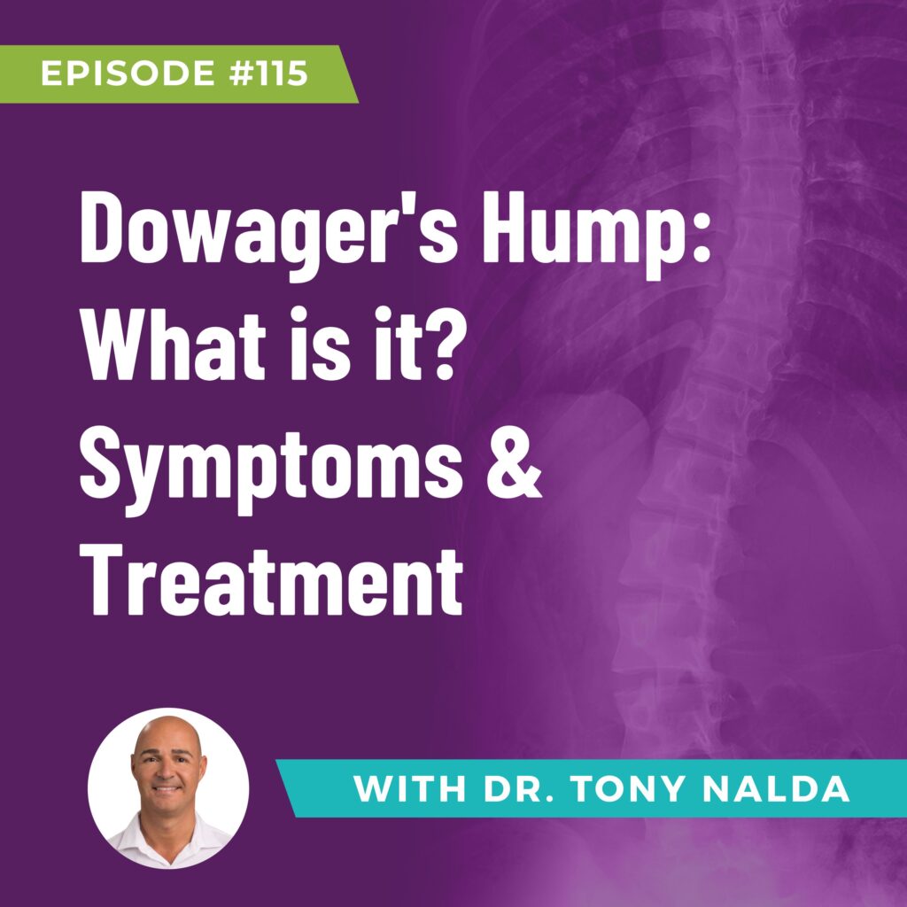 Episode 115: Dowager's Hump: What is it? Symptoms & Treatment