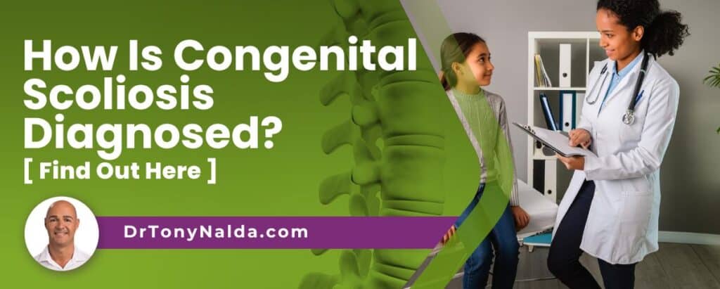 How Is Congenital Scoliosis Diagnosed? [ Find Out Here ]