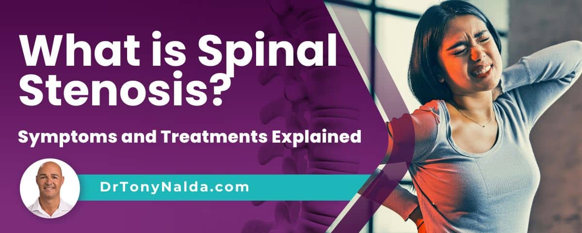 What is Spinal Stenosis? Symptoms and Treatments Explained