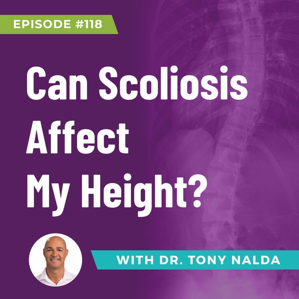 Episode 118: Can Scoliosis Affect My Height