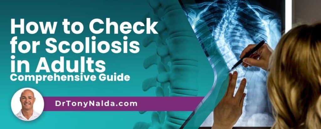 Comprehensive Guide: How to Check for Scoliosis in Adults