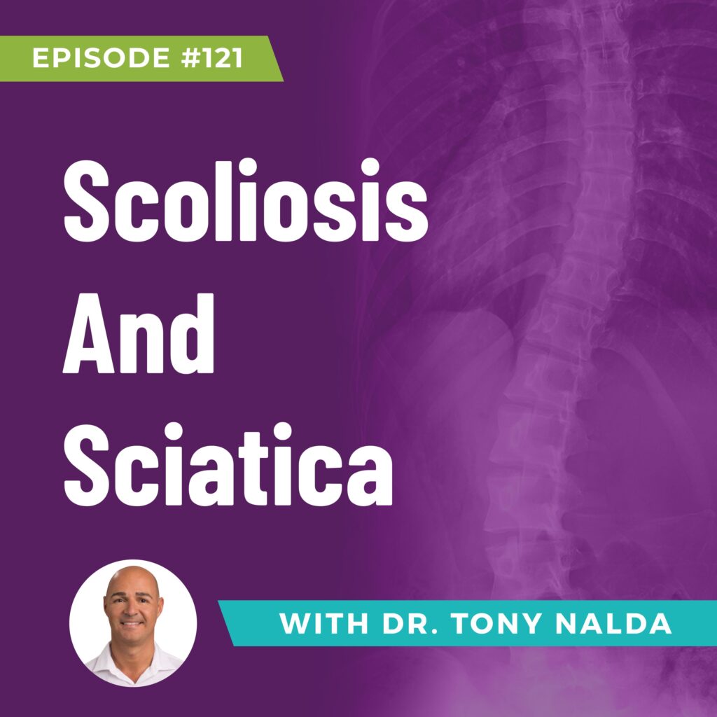 Episode 121: Scoliosis And Sciatica