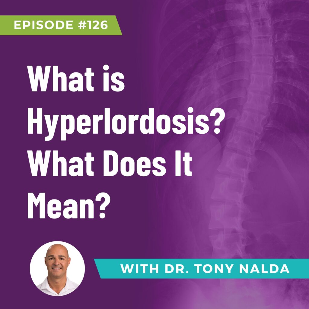 Episode 126: What is Hyperlordosis? What Does It Mean?