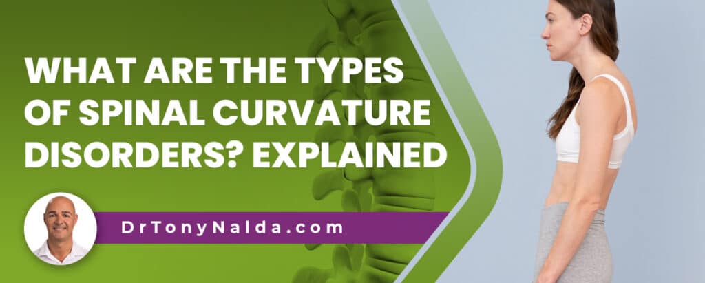 What Are the Types of Spinal Curvature Disorders? Explained