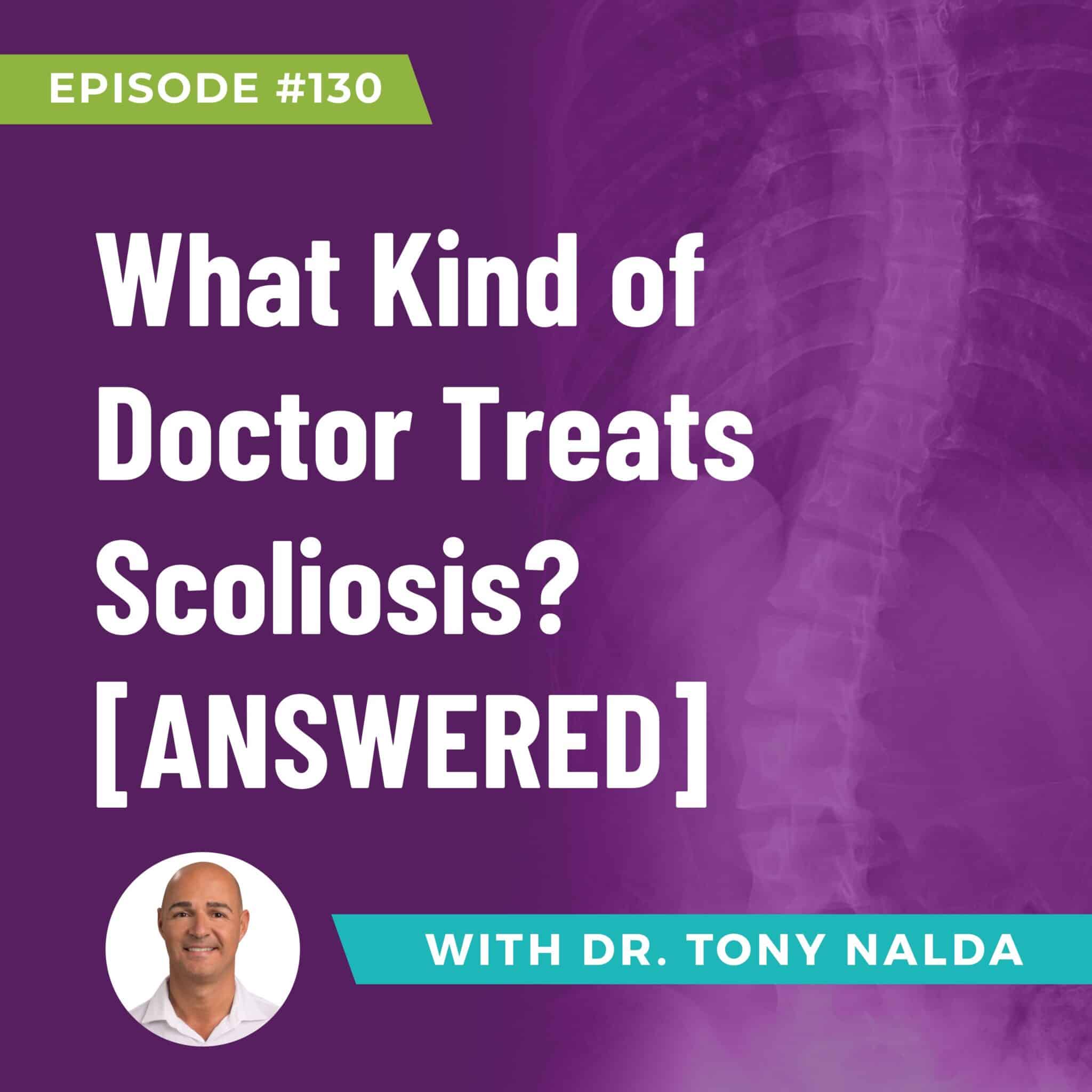 What Kind of Doctor Treats Scoliosis