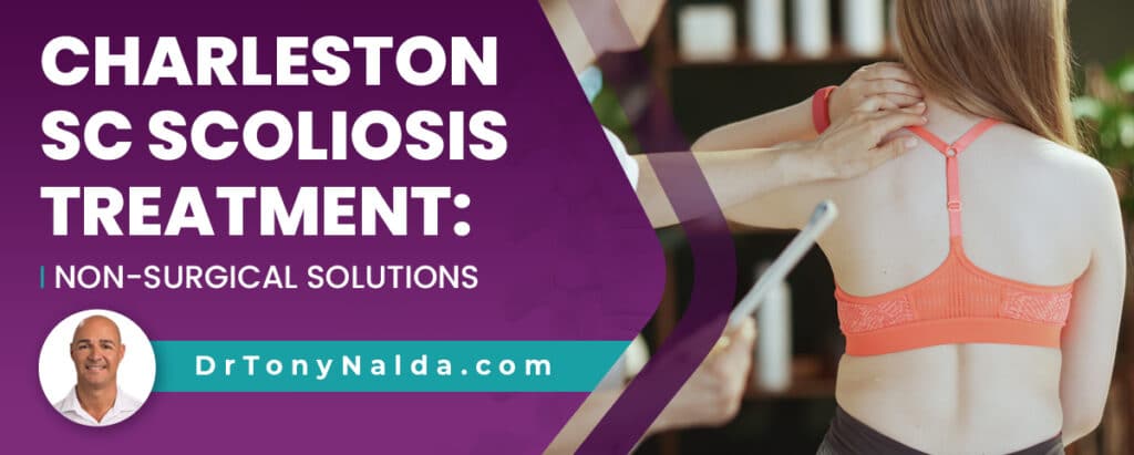 Charleston SC Scoliosis Treatment: Non-Surgical Solutions