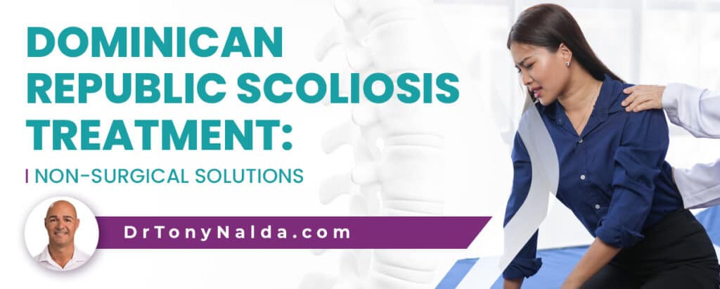 Dominican Republic Scoliosis Treatment: Non-Surgical Solutions