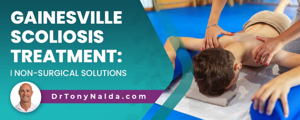 Gainesville Scoliosis Treatment: Non-Surgical Solutions