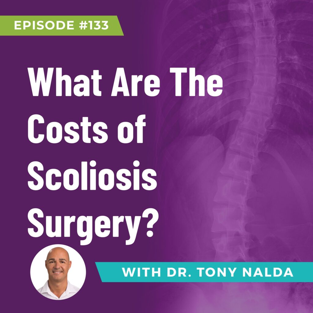 Episode 133: What Are The Costs of Scoliosis Surgery?