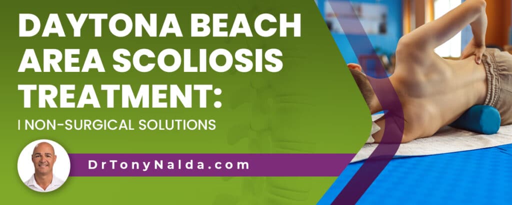 Daytona Beach Area Scoliosis Treatment: Non-Surgical Solutions