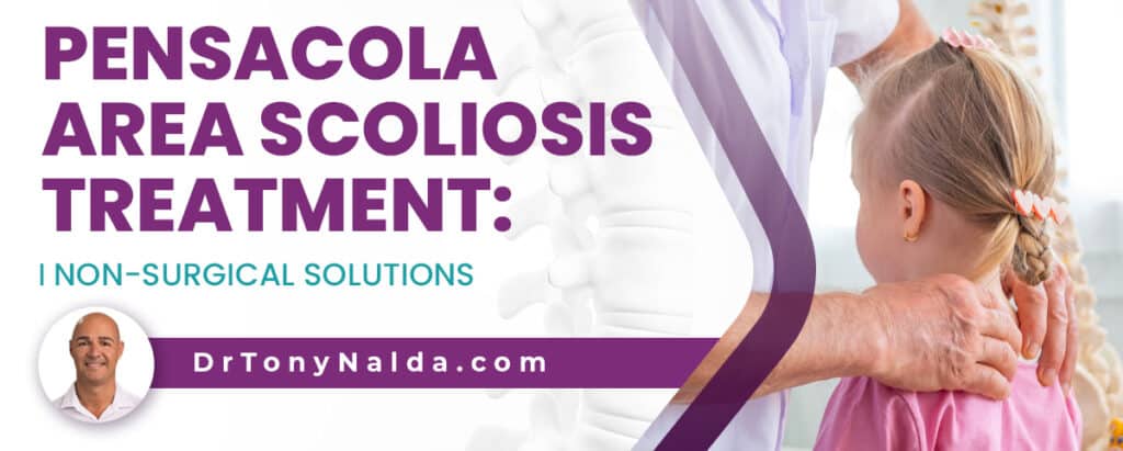 Pensacola Area Scoliosis Treatment: Non-Surgical Solutions