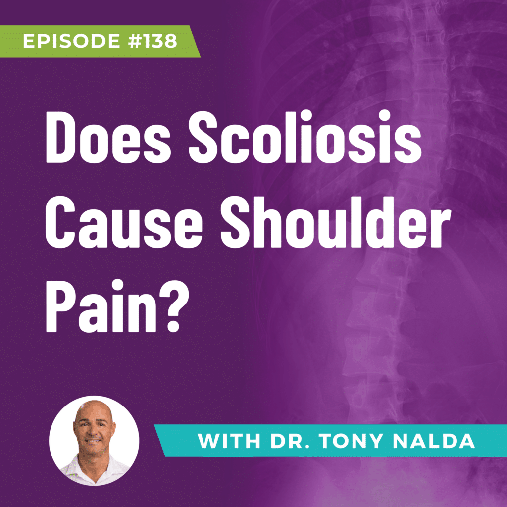 Episode 138: Does Scoliosis Cause Shoulder Pain?