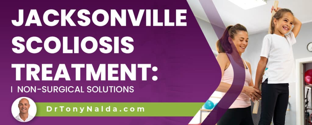 Jacksonville Scoliosis Treatment: Non-Surgical Solutions