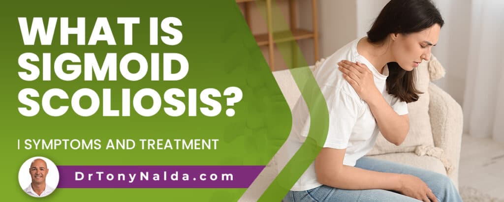 What Is Sigmoid Scoliosis? Symptoms and Treatment