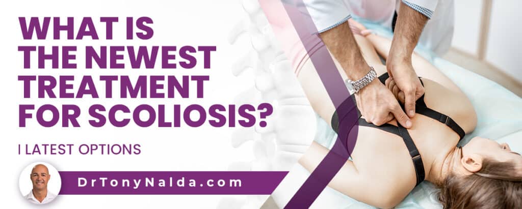 What Is the Newest Treatment for Scoliosis? Latest Options