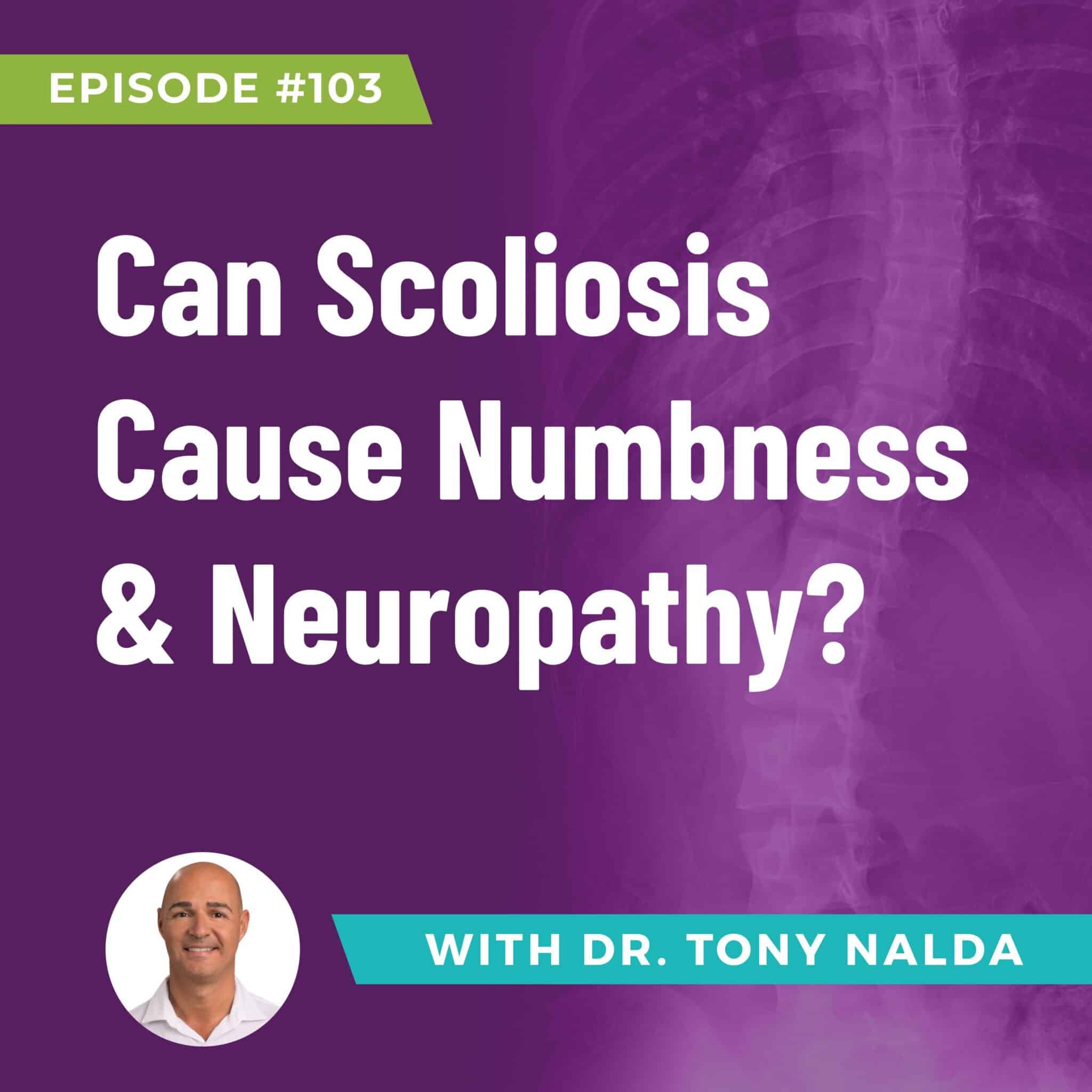 Can Scoliosis Cause Numbness & Neuropathy