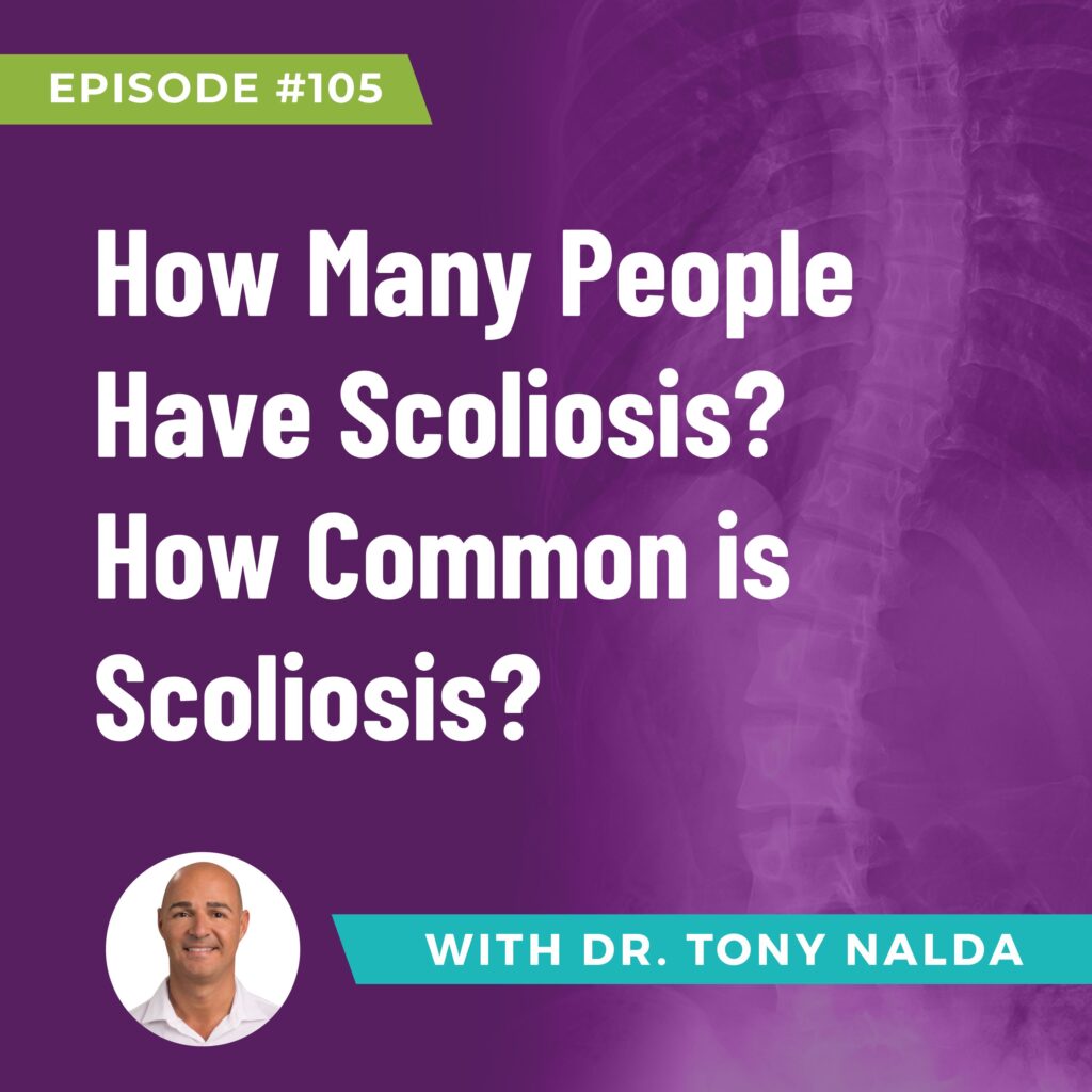 Episode 105: How Many People Have Scoliosis? How Common is Scoliosis?