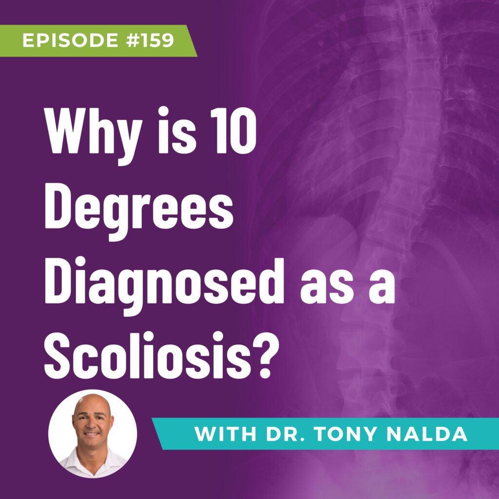 Episode 159: Why is 10 Degrees Diagnosed as a Scoliosis?