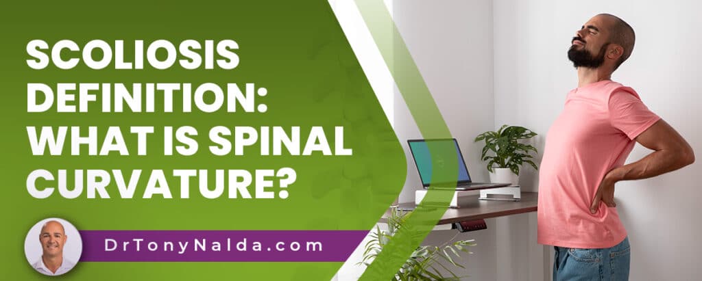 Scoliosis Definition: What Is Spinal Curvature?