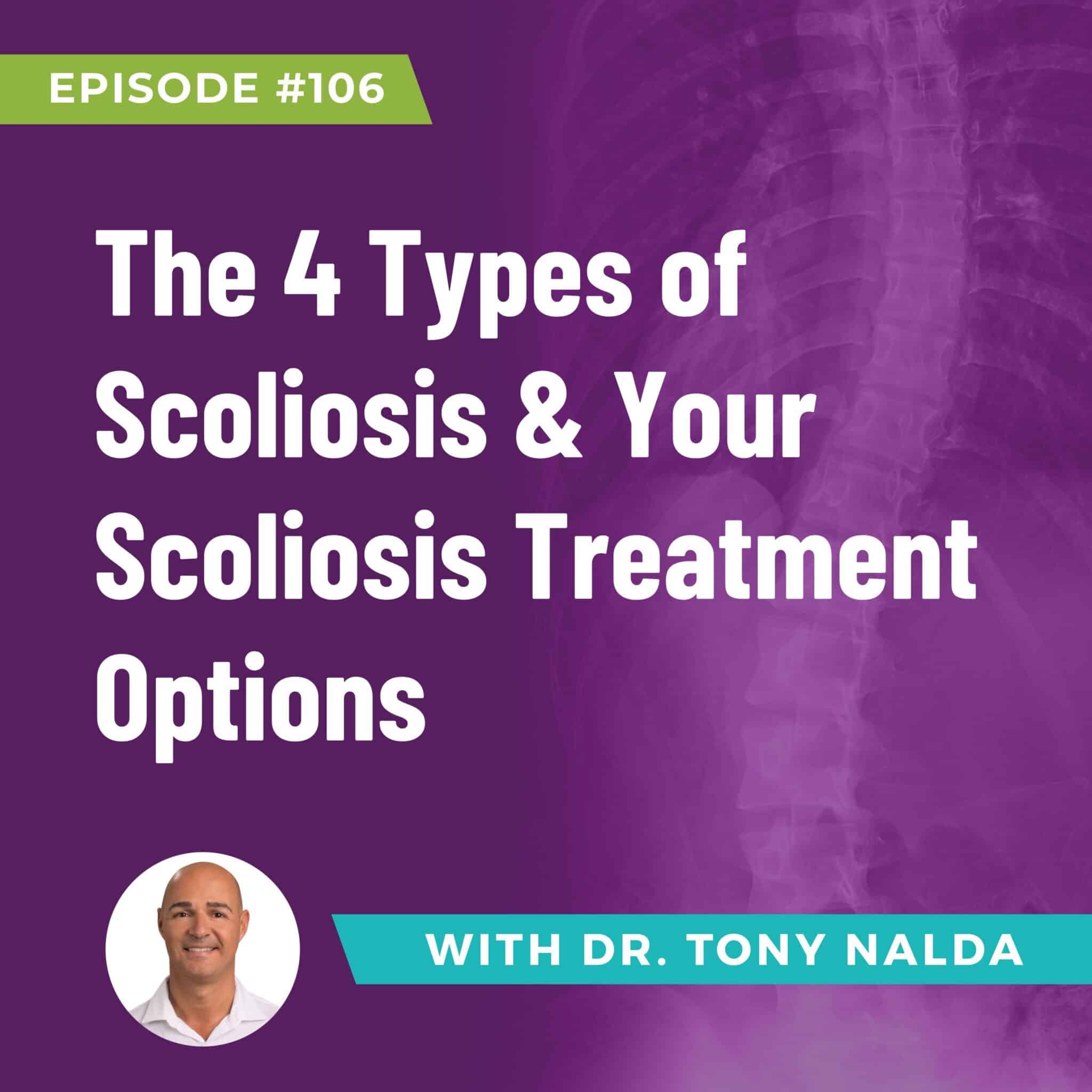 The Types of Scoliosis & Your Scoliosis Treatment Options