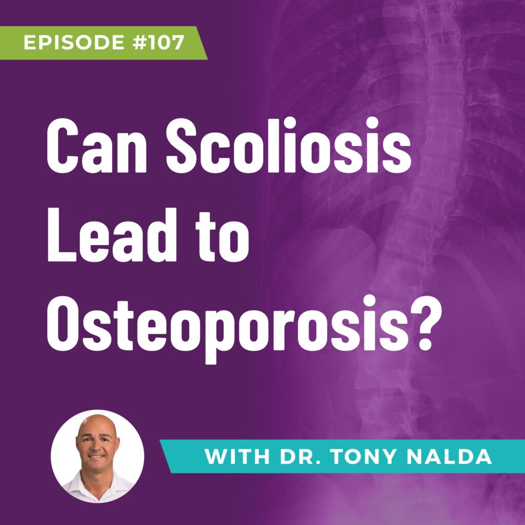 Episode 107: Can Scoliosis Lead to Osteoporosis?