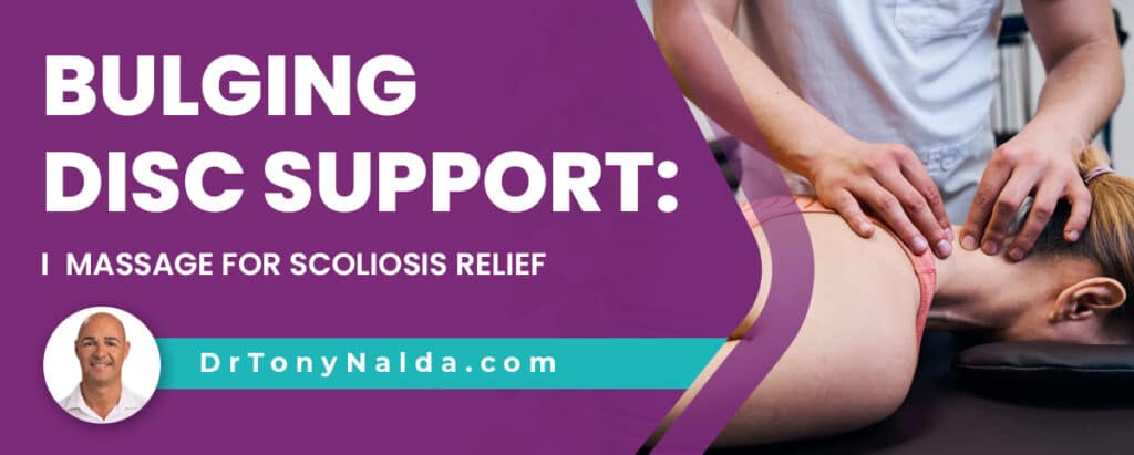 Bulging Disc Support: Massage for Scoliosis Relief