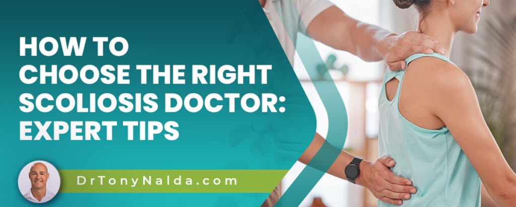How to Choose the Right Scoliosis Doctor: Expert Tips
