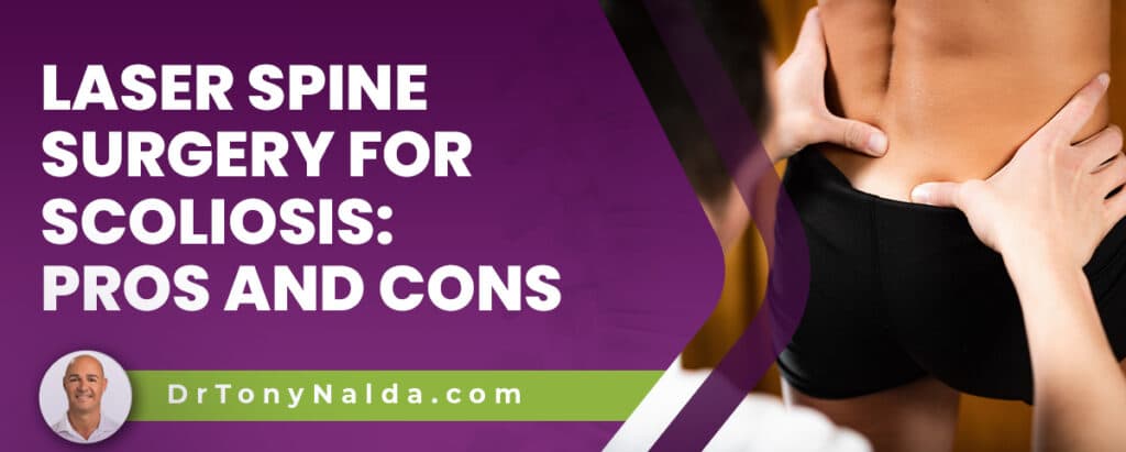 Laser Spine Surgery for Scoliosis: Pros and Cons