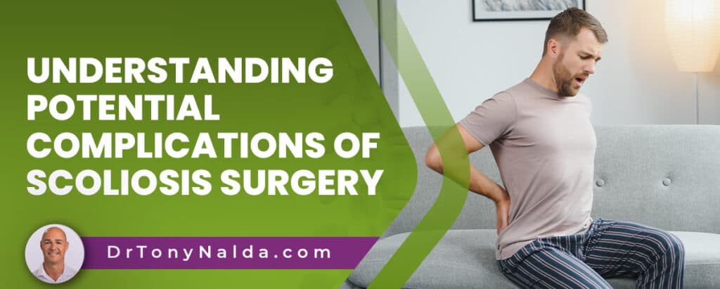 Understanding Potential Complications of Scoliosis Surgery