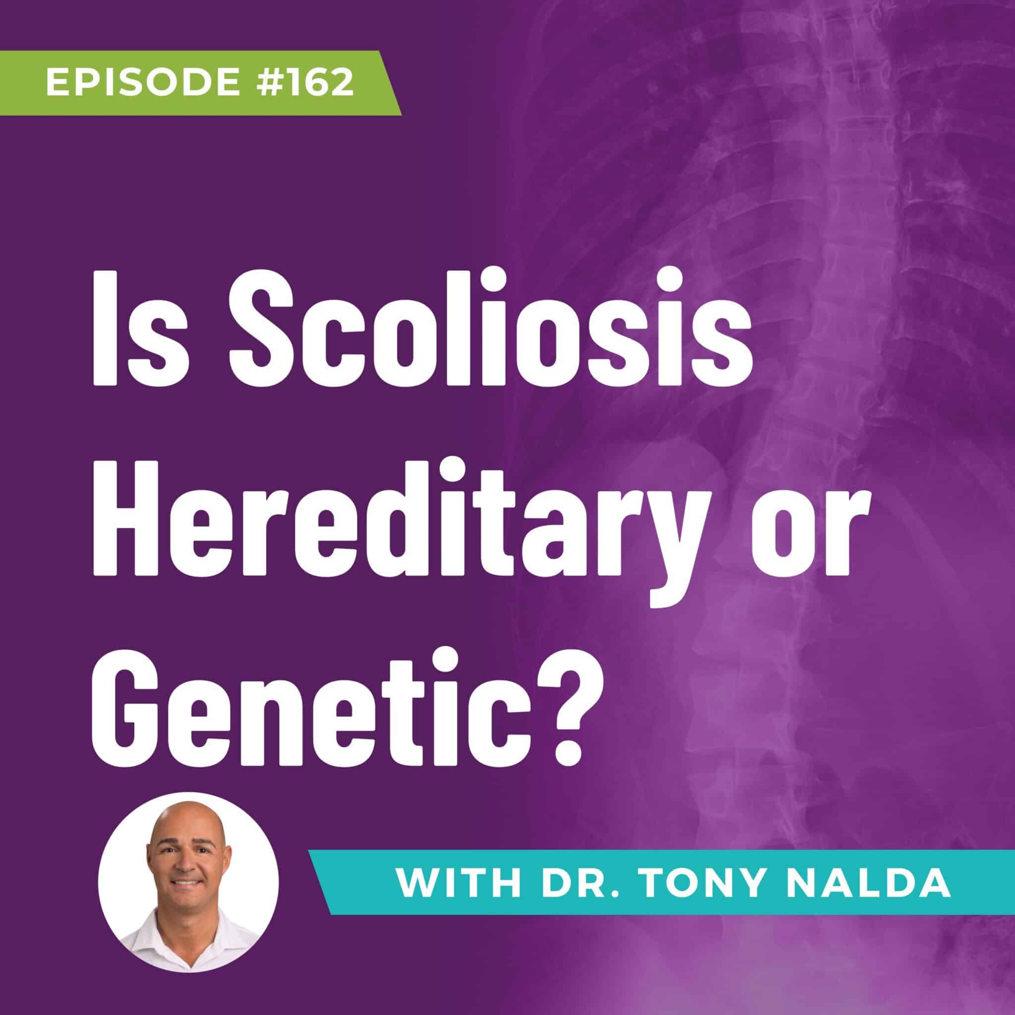 Is Scoliosis Hereditary or Genetic