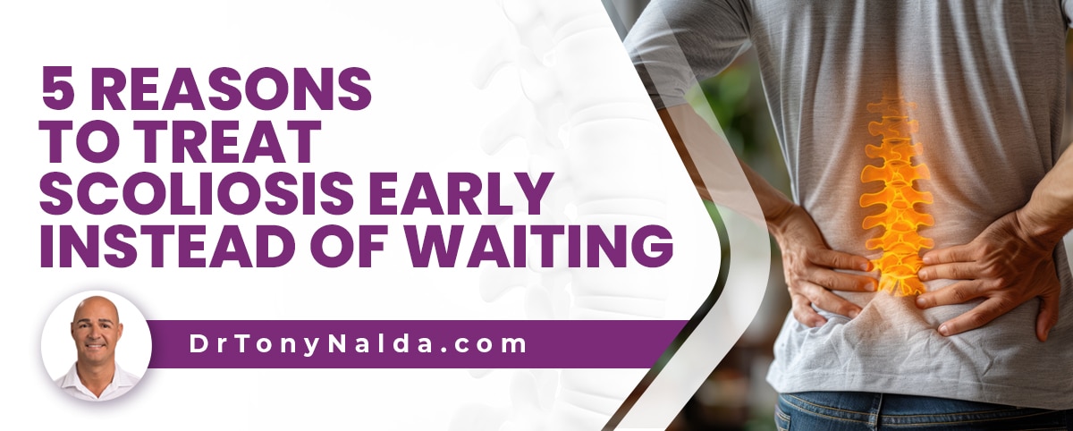 A featured image post for the blog titled: “Reasons to Treat Scoliosis Early Instead of Waiting"