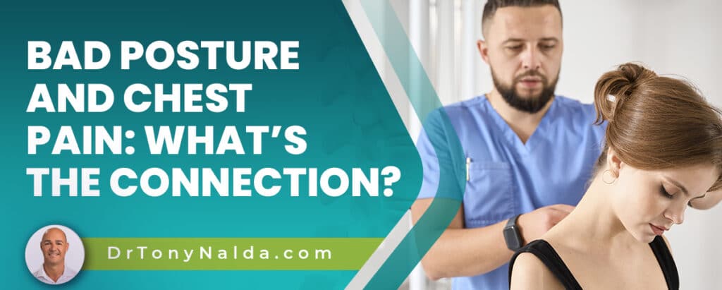 Bad Posture and Chest Pain: What’s the Connection?